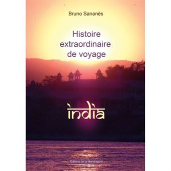 Histoire Extraordinaire De Voyage : India - 1