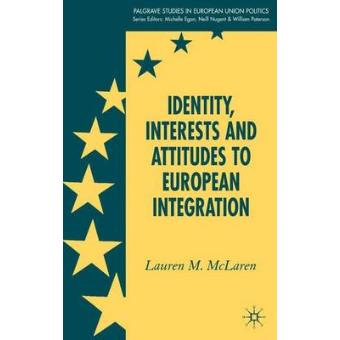 Identity, Interests and Attitudes to European Integration - Hardback - 2005 - 1