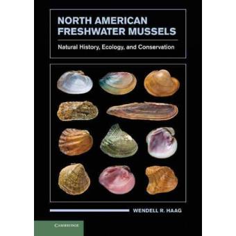 North American Freshwater Mussels - Natural History, Ecology, and Conservation - Hardback - 2012 - 1
