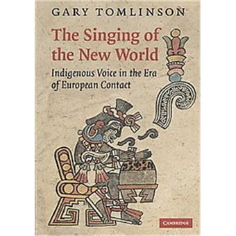 The Singing Of The New World, New Perspectives In Music History And Criticism - 1