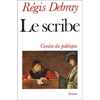 Le Scribe- Genese Du Politique - 1