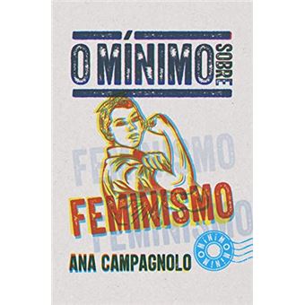 O Mínimo Sobre Feminismo - 1
