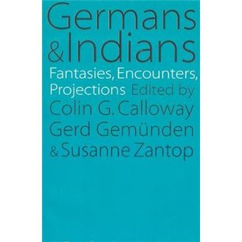 Germans and Indians - Fantasies, Encounters, Projections - Paperback - 2002 - 1