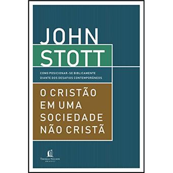 O cristão em uma sociedade não cristã: Como posicionar-se biblicamente diante dos desafios contemporâneos - 1