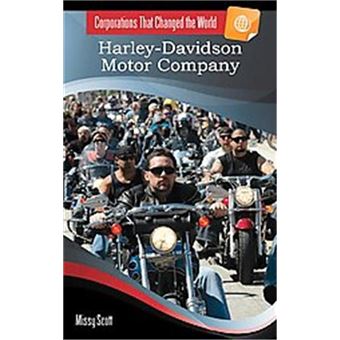 Harley-Davidson Motor Company, Corporations That Changed The World - 1