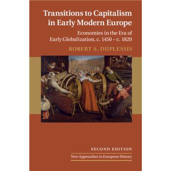 Transitions To Capitalism In Early Modern Europe - 1