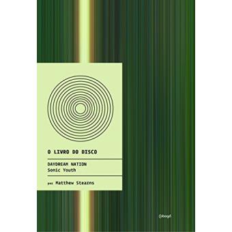 Daydream Nation - O Livro do Disco - 1