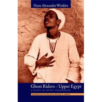 Ghost Riders of Upper Egypt : A Study of Spirit Possession - 1