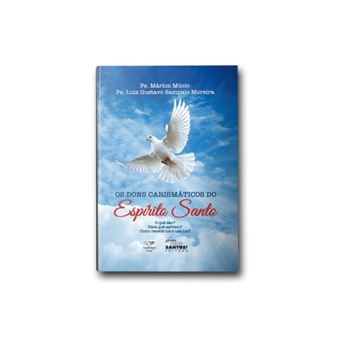 Os Dons Carismáticos Do Espírito Santo - 1