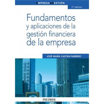 Fundamentos y aplicaciones de la gestion financiera de la empresa / Fundamentals and applications of the company's financial management - 1