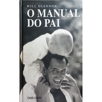 O manual do pai. [encadernação] - 1