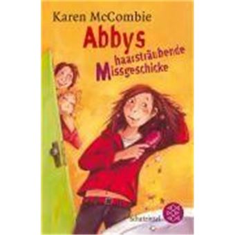 Abbys Haarsträubende Missgeschicke - 1