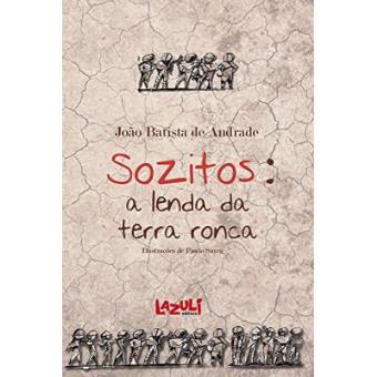 Sozitos. A Lends Da Terra Ronca - 1