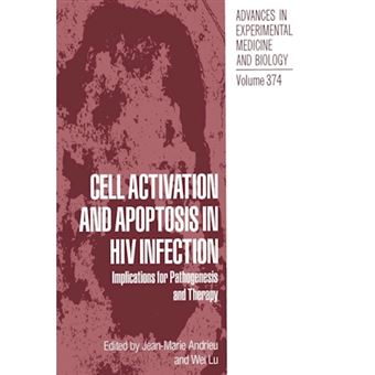 Cell Activation and Apoptosis in HIV Infection - Implications for Pathogenesis and Therapy - Paperback - 2012 - 1