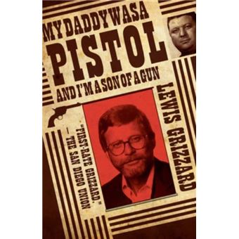 My Daddy Was A Pistol And Im A Son Of A Gun - 1