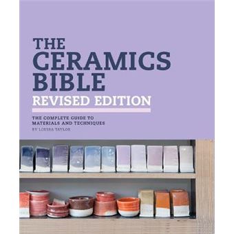 The Ceramics Bible Revised Edition - 1