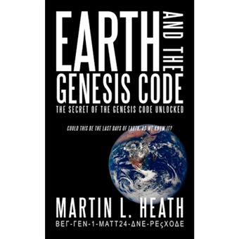 Earth and the Genesis Code - The Secret of the Genesis Code Unlocked - Paperback / softback - 2008 - 1