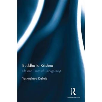 Buddha To Krishna Life And Times Of George Keyt - 1