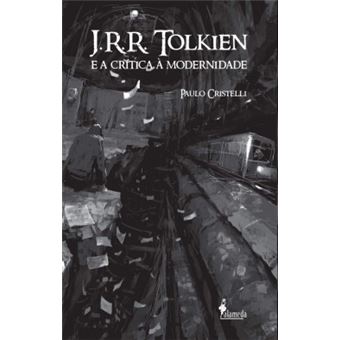 J.R.R. Tolkien E A Critica À Modernidade - 1