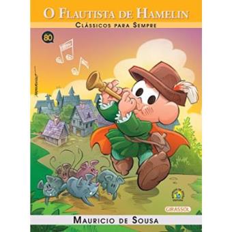 Turma Da Monica Classicos Para Sempre. O Flautista Hamelin - 1