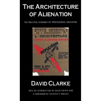 Architecture of Alienation - Political Economy of Professional Education - Hardback - 1994 - 1