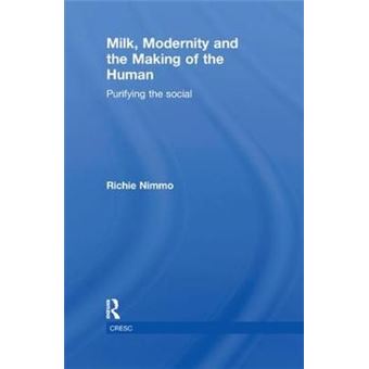 Milk, Modernity and the Making of the Human - Purifying the Social - Paperback - 2012 - 1