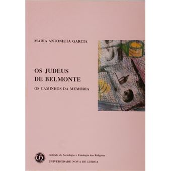 Os judeus de belmonte. os caminhos da memória. [2.ª edição] - 1