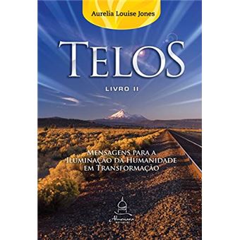 Telos Livro Dois - Mensagens para a Iluminação da Humanidade em Transformação - 1