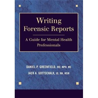 Writing Forensic Reports - A Guide for Mental Health Professionals - Paperback - 2009 - 1