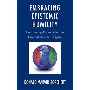 Embracing Epistemic Humility : Confronting Triumphalism in Three Abrahamic Religions - 1