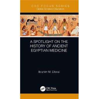 A Spotlight On The History Of Ancient Egyptian Medicine Global Science Education - 1