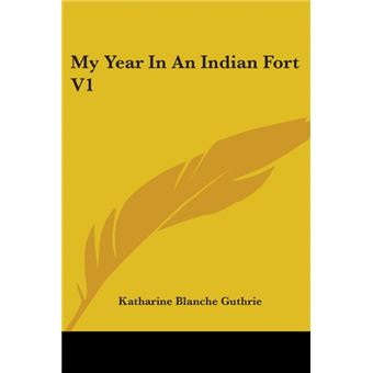 MY YEAR IN AN INDIAN FORT V1 - Paperback - 0 - 1