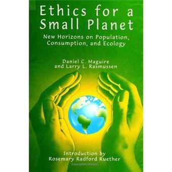 Ethics For A Small Planet New Horizons On Population, Consumption, And Ecology S U N Y Series In Religious Studies - 1