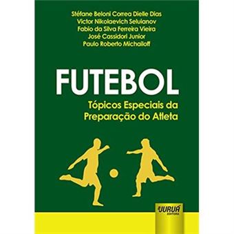 Futebol. Tópicos Especiais Da Preparação Do Atleta - 1