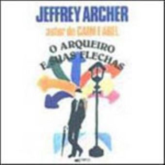 O Arqueiro E Suas Flechas - 1