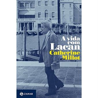 A Vida Com Lacan - 1
