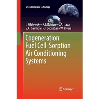 Cogeneration Fuel Cell-Sorption Air Conditioning Systems - Paperback - 2014 - 1