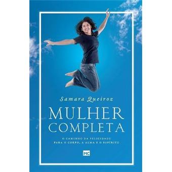 Mulher Completa. O Caminho da Felicidade Para o Corpo, a Alma e o Espírito - 1