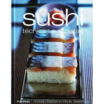Sushi. Técnicas e Receitas - 1