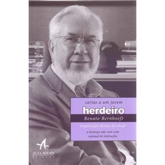 Cartas a Um Jovem Herdeiro. A Herança Não Vem com Manual de Instruções - 1