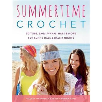 Summertime Crochet 30 Tops, Bags, Wraps, Hats  More For Sunny Days  Balmy Nights - 1
