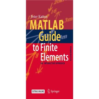 MATLAB Guide to Finite Elements - An Interactive Approach - Hardback - 2007 - 1