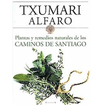 Plantas Y Remedios Naturales De Los Caminos De Santiago/ Plants And Natural Remedies Of The Ways Of Santiago - 1