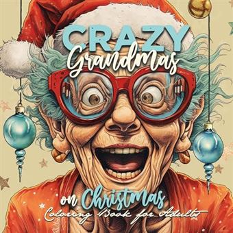 Crazy Grandmas On Christmas Coloring Book For Adults  Grandma Portrait Coloring Book   Grandma Funny Coloring Book Old Faces Christmas Coloring Book Grays - 1