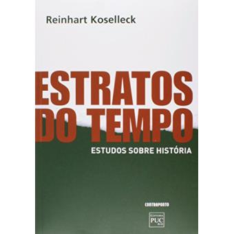 Estratos do Tempo. Estudos Sobre História - 1