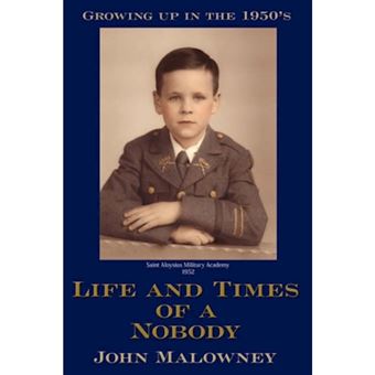 Life and Times of a Nobody - Growing Up in the 1950's - Hardback - 2007 - 1
