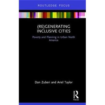 Regenerating Inclusive Cities Poverty And Planning In Urban North America Routledge Research In Planning And Urban Design - 1