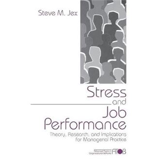 Stress and Job Performance - Theory, Research and Implications for Managerial Practice - Hardback - 1998 - 1