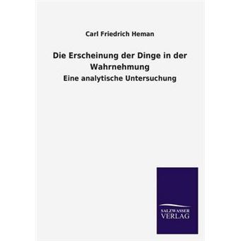 Die Erscheinung Der Dinge in Der Wahrnehmung - Paperback / softback - 2013 - 1