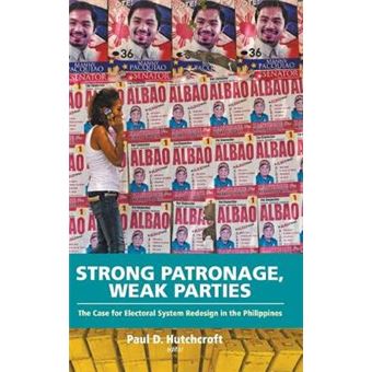 Strong Patronage, Weak Parties The Case For Electoral Reform In The Phili Ines The Case For Electoral System Redesign In The Philippines - 1